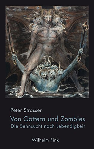 9783770560264: Von Gttern und Zombies: Die Sehnsucht nach Lebendigkeit