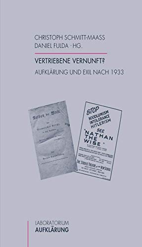 Beispielbild fr Vertriebene Vernunft? Aufklrung und Exil nach 1933 (Laboratorium Aufklrung; Bd. 30). zum Verkauf von Antiquariat Logos
