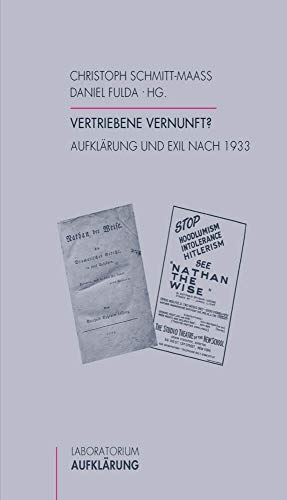 Stock image for Vertriebene Vernunft? Aufklrung und Exil nach 1933 (Laboratorium Aufklrung; Bd. 30). for sale by Antiquariat Logos