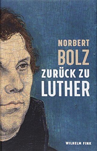 ZurÃ¼ck zu Luther -Language: german - Bolz, Norbert