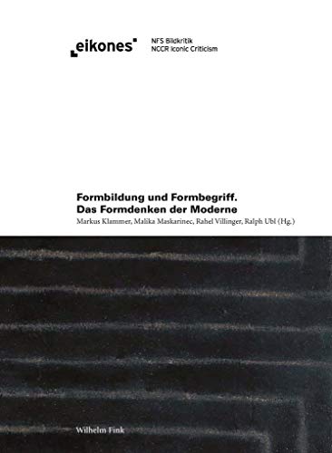 9783770561421: Formbildung und Formbegriff: Das Formdenken der Moderne