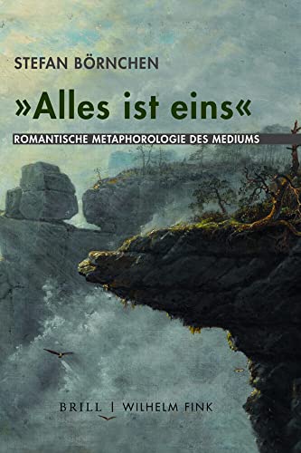 Stock image for Alles Ist Eins': Romantische Metaphorologie Des Mediums (German Edition) for sale by The Compleat Scholar
