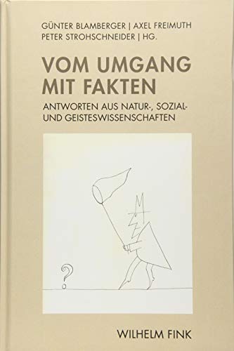 Imagen de archivo de Vom Umgang mit Fakten: Antworten aus Natur-, Sozial- und Geisteswissenschaften a la venta por medimops