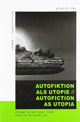 Beispielbild fr Autofiktion als Utopie // Autofiction as Utopia. zum Verkauf von SKULIMA Wiss. Versandbuchhandlung