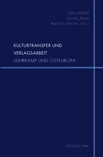 9783770564095: Kulturtransfer und Verlagsarbeit: Suhrkamp und Osteuropa