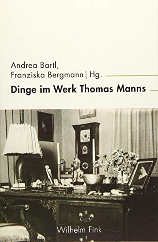 Beispielbild fr Dinge im Werk Thomas Manns zum Verkauf von Ganymed - Wissenschaftliches Antiquariat