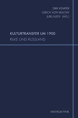 Stock image for Kulturtransfer um 1900. Rilke und Russland. for sale by Antiquariat Luechinger