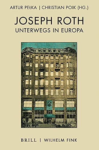 9783770565665: Joseph Roth Unterwegs in Europa (German Edition)