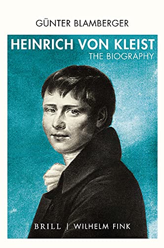 Beispielbild fr Heinrich von Kleist: The Biography zum Verkauf von Fachbuch-Versandhandel