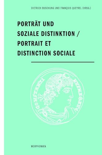 9783770566112: Portrt Und Soziale Distinktion / Portrait Et Distinction Sociale: 48 (Morphomata)