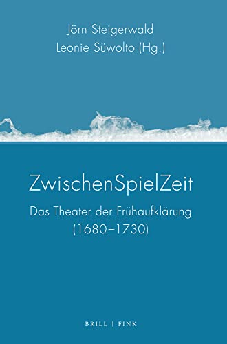 Stock image for ZwischenSpielZeit. Das Theater der Frhaufklrung (1680-1730) (Poesis. Schriften zu Literatur u. den Knsten d. Frhmoderne; Bd. 1). for sale by Antiquariat Logos