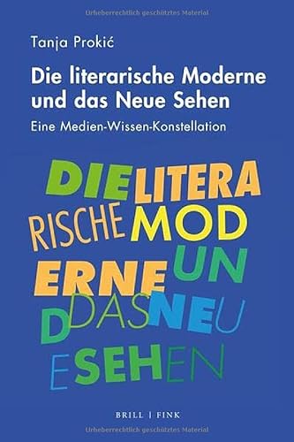 9783770567805: Die literarische Moderne und das Neue Sehen: Eine Medien-Wissen-Konstellation