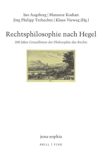 9783770568352: Rechtsphilosophie nach Hegel: 200 Jahre Grundlinien der Philosophie des Rechts