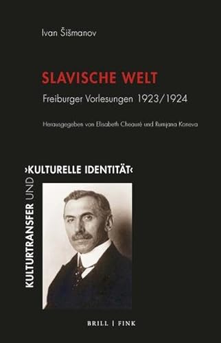Beispielbild fr Slavische Welt: Freiburger Vorlesungen 1923/1924 (Kulturtransfer und ,kulturelle Identitt?) zum Verkauf von Buchpark