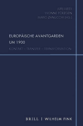 Beispielbild fr Europische Avantgarden um 1900 Kontakt - Transfer - Transformation zum Verkauf von Buchpark