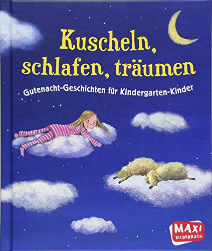Beispielbild fr Kuscheln, schlafen, trumen: Gutenacht-Geschichten fr Kindergarten-Kinder zum Verkauf von medimops