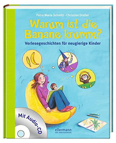 Beispielbild fr Warum ist die Banane krumm?: Vorlesegeschichten fr neugierige Kinder. Mit Audio CD zum Verkauf von medimops
