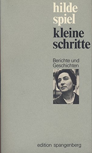 9783770702008: Kleine Schritte: Berichte und Geschichten (Edition Spangenberg)