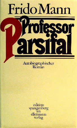 Beispielbild fr Professor Parsifal. Autobiographischer Roman. zum Verkauf von BOUQUINIST