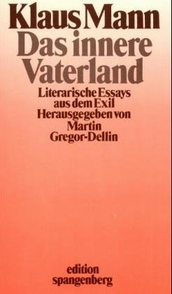 9783770702145: Das innere Vaterland : literar. Essays aus d. Exil.;