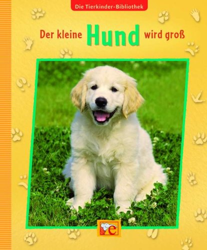 9783770705092: Die Tierkinder-Bibliothek 02 - Der kleine Hund wird gro