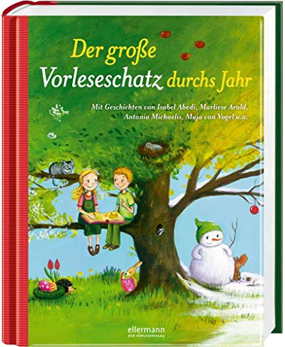 9783770724987: Der groe Vorleseschatz durchs Jahr: Mit Geschichten von Isabel Abedi, Marliese Arold, Antonia Michaelis, Maja von Vogel u.a.