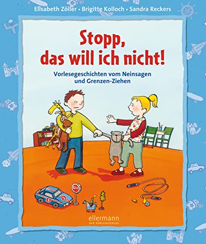 9783770729159: Stopp, das will ich nicht!: Vorlesegeschichten vom Nein sagen und Grenzen-Ziehen