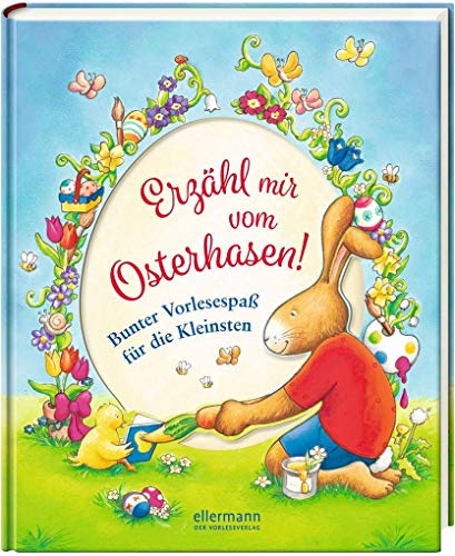 Stock image for Erzhl mir vom Osterhasen!: Bunter Vorlesespa fr die Kleinsten for sale by GF Books, Inc.