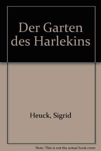 Der Garten des Harlekins (German Edition) (9783770730018) by Heuck, Sigrid