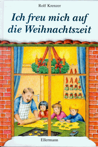 9783770730117: Ich freu mich auf die Weihnachtszeit: Eine Anthologie - Krenzer, Rolf
