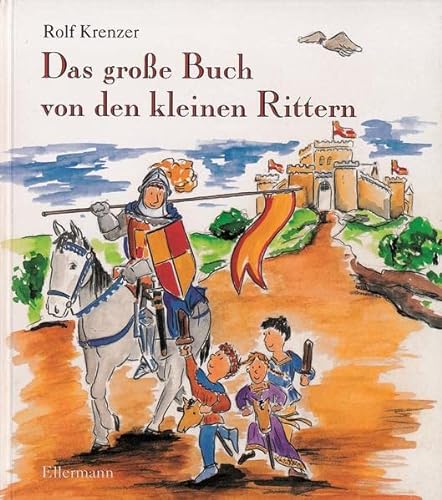 Imagen de archivo de Das gro�e Buch von den kleinen Rittern. a la venta por Wonder Book