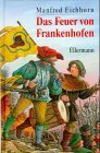 Beispielbild fr Das Feuer von Frankenhofen. Eine Geschichte aus dem Bauernkrieg 1525 zum Verkauf von medimops