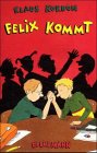 Felix kommt. ( Ab 10 J.). (9783770730902) by Kordon, Klaus; Waechter, Philip