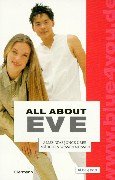 Stock image for All about Eve : alles, was Jungs ber Mdchen wissen mssen , blue4you. [Hrsg.: das://blaue.buero GmbH. und Frank Winnig (verantw.). Chefred.: Kristina Kroemer .] for sale by NEPO UG