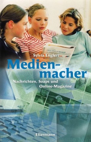 Beispielbild fr Medienmacher: Nachrichten, Soaps und Online-Magazine zum Verkauf von Leserstrahl  (Preise inkl. MwSt.)