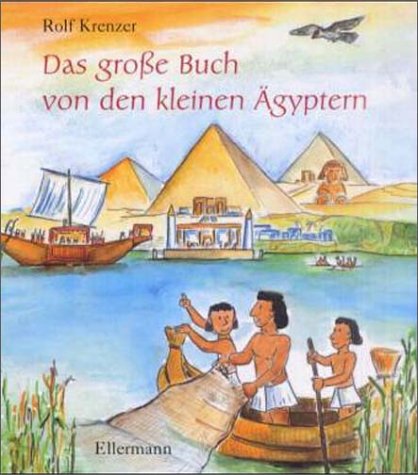 Beispielbild für Das große Buch von den kleinen Ägyptern zum Verkauf von medimops