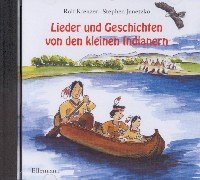 Beispielbild fr Lieder und Geschichten von den kleinen Indianern: Ab 5 Jahre zum Verkauf von medimops