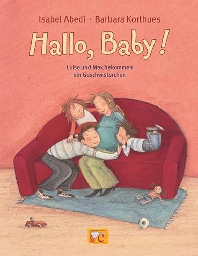 Stock image for Hallo, Baby!: Luise und Max bekommen ein Geschwisterchen for sale by medimops