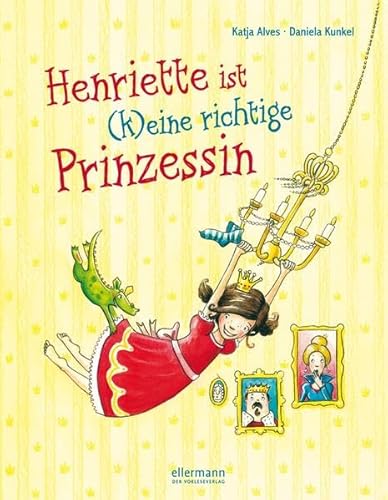 Beispielbild fr Henriette ist (k)eine richtige Prinzessin zum Verkauf von medimops