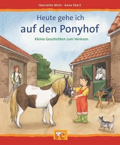 Beispielbild fr Heute gehe ich auf den Ponyhof. Kleine Geschichten zum Vorlesen zum Verkauf von medimops