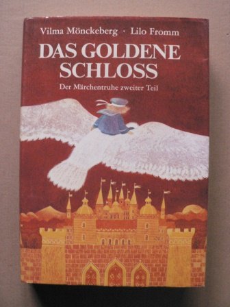 Beispielbild fr Das goldene Schloss. Der Mrchentruhe zweiter Teil zum Verkauf von Antiquariat Armebooks