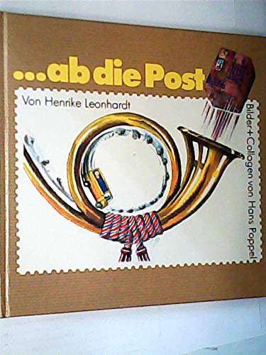 Stock image for ab die Post. Was Briefmarken erzhlen for sale by medimops