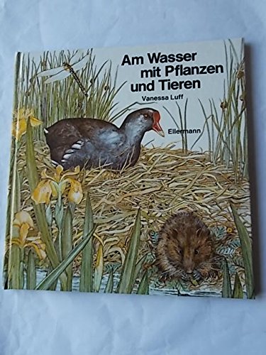 Stock-Bild f�r Am Wasser mit Pflanzen und Tieren: Bilderbuch
