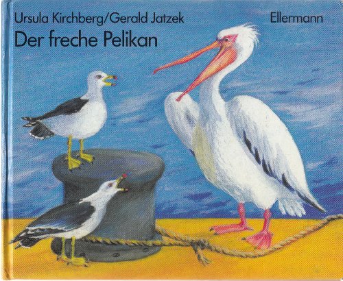 Stock image for Der freche Pelikan for sale by Ammareal