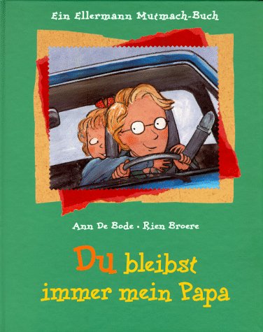 Stock image for Du bleibst immer mein Papa! : Ein Ellermann Mutmach-Buch. for sale by Buchpark