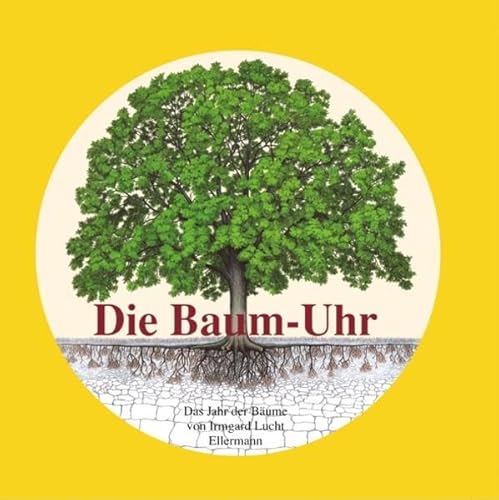 Imagen de archivo de Die Baum-Uhr: Das Jahr der Bume a la venta por medimops