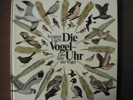 Beispielbild fr Die Vogel-Uhr. Das Jahr der Vgel zum Verkauf von medimops