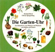 Beispielbild fr Die Garten-Uhr zum Verkauf von medimops