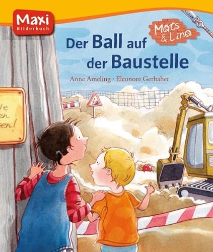 Stock image for Mats und Lina - Der Ball auf der Baustelle for sale by medimops