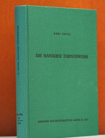 Beispielbild fr Die Hanauer Turnerwehr. zum Verkauf von Antiquariat  Werner Haschtmann